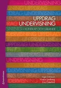 Uppdrag undervisning : kunskap och lärande